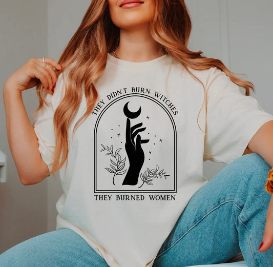 They Didn’t Burn Witches Tee